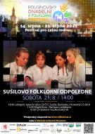 SUŠILOVO FOLKLORNÍ ODPOLEDNE - Rousínovský divadelní a folklorní festival 1